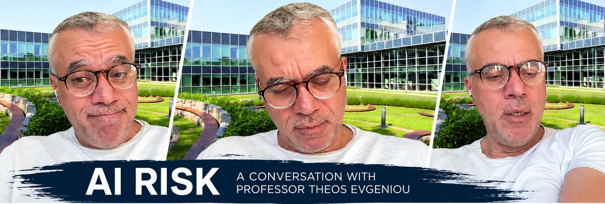 AI Risk: a conversation with Professor Theos Evgeniou